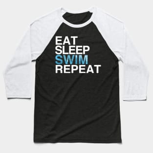 Eat Sleep Swim Repeat Swimmers Shirt Baseball T-Shirt